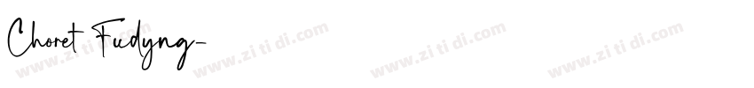 Choret Fudyng字体转换